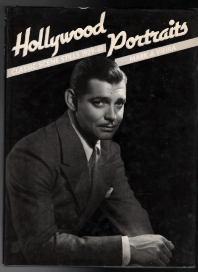 Hollywood Portraits: Classic Scene Stills 1929-41